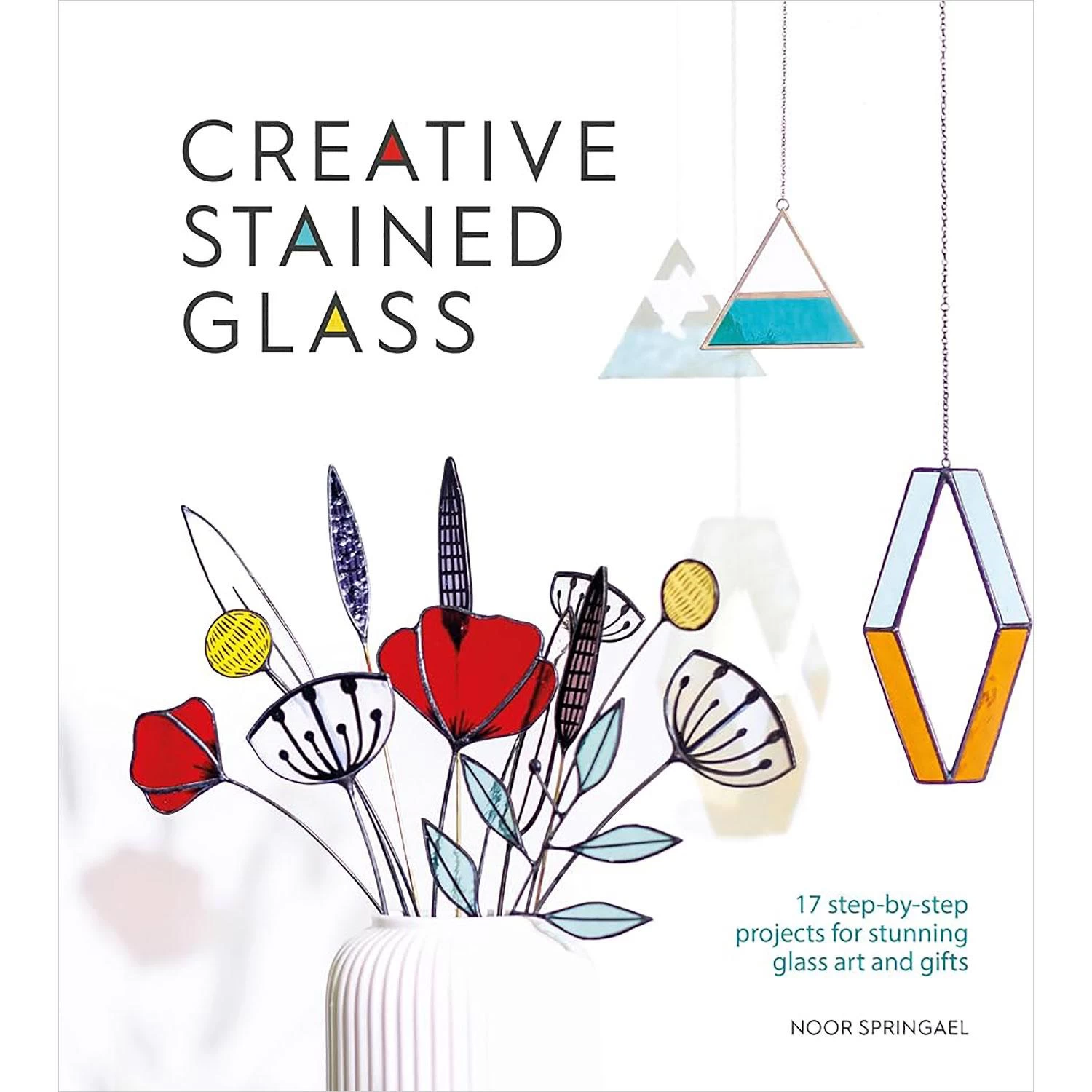 Creative Stained Glass Book 1 Creative Stained Glass Book